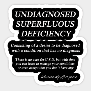 Undiagnosed Superfluous Deficiency... Sticker